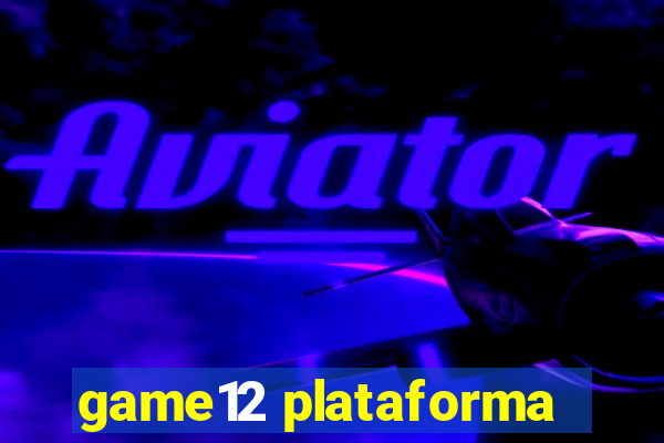 game12 plataforma